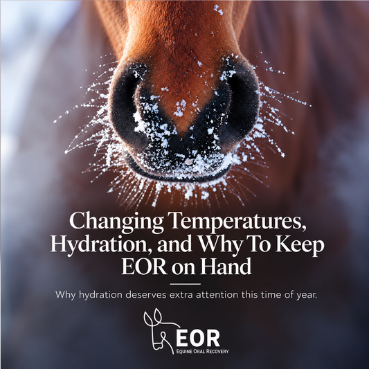 Changing Temperatures, Hydration, and Why To Keep EOR on Hand